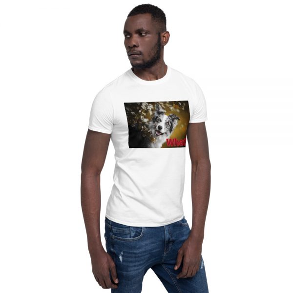 Short-Sleeve Unisex T-Shirt What!