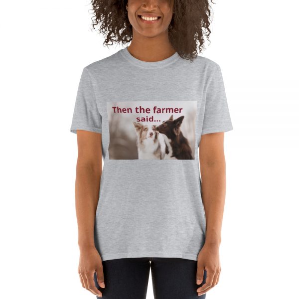 Short-Sleeve Unisex T-Shirt  Farmer Said - Image 4