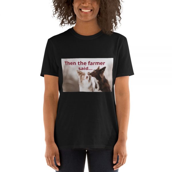 Short-Sleeve Unisex T-Shirt  Farmer Said - Image 2