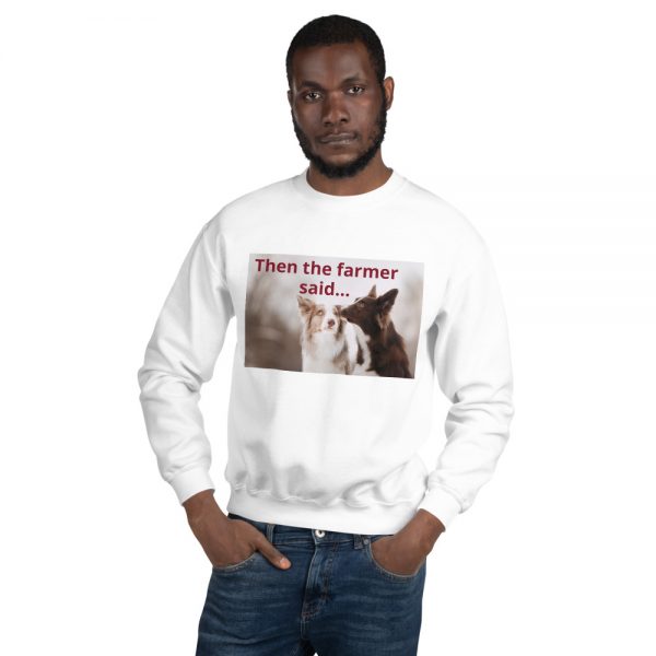 Unisex Sweatshirt  Farmer Said - Image 2