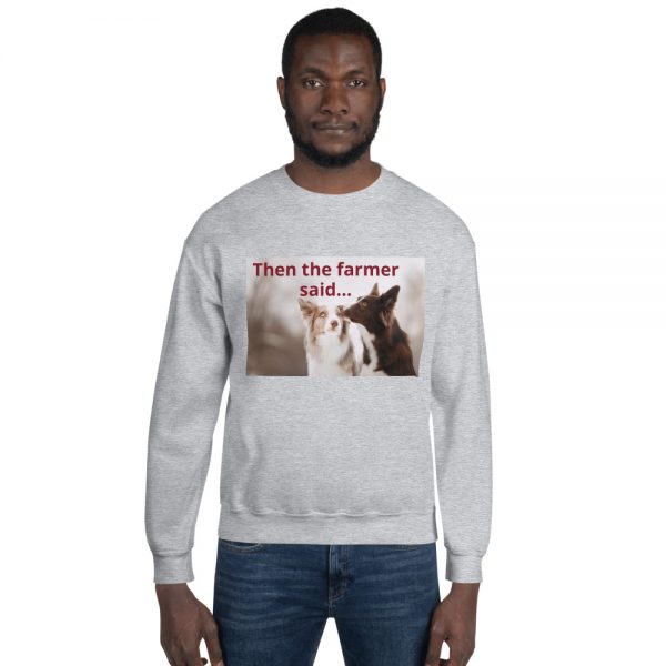 Unisex Sweatshirt  Farmer Said - Image 6