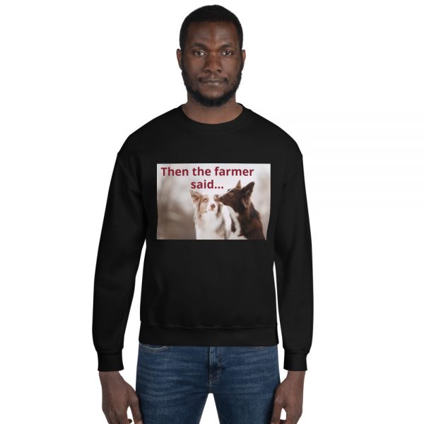 Unisex Sweatshirt  Farmer Said - Image 4